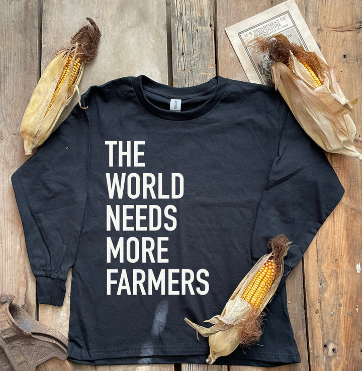 Youth- The World Needs More Farmers Long Sleeve